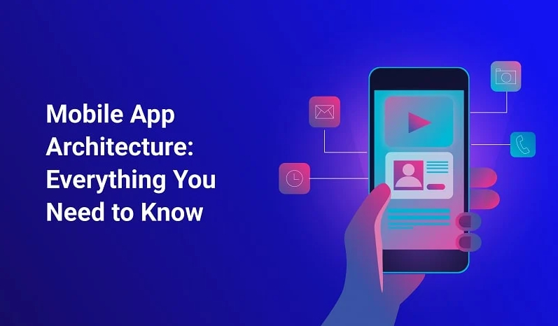 Understanding the Importance of Mobile App Architecture and Its Fundamental Principles